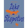 Žako a Stopotvorná (Alžběta Dvořáková)