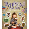Tvoření pro děti - Monika Hrabálková