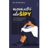 Slová ostré ako šípy - Anke Elisabeth Ballmann