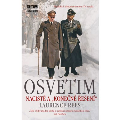 Laurence Rees - Osvětim - Nacisté a "konečné řešení" - 3.vydání
