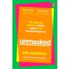 UNMASKED