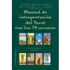 Manual de Interpretacion del Tarot Con Los 78 Arcanos