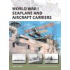World War I Seaplane and Aircraft Carriers (Lardas Mark)