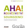 Aha! Rodičovství: Sourozenci - Laura Markham