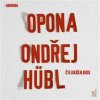 Opona - Ondřej Hübl