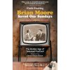 Brian Moore Saved Our Sundays - Matt Eastley