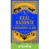 E-kniha Král Hadrník - Kroniky Castellane 2 - Cassandra Clare