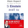 Et si Einstein avait su... (Alain Aspect)(Brožovaná)