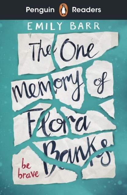 Penguin Readers Level 5: The One Memory of Flora Banks ELT Graded Reader Barr Emily