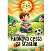 Kubkova cesta za šťastím - Michal Drienik