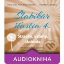 Šlabikár šťastia 4 - Strachy, vzťahy, sloboda - Pavel Hirax Baričák