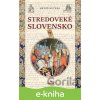E-kniha Stredoveké Slovensko - Matúš Kučera
