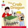 Oxford Reading Tree: Level 4: Floppy's Phonics Fiction: The Crab Dragon (Roderick Hunt,Kate Ruttle)(Brožovaná)