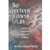 E-kniha: Ako pochopiť a zmeniť vzťahy