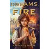 Dreams of Fire