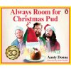 Always Room for Christmas Pud (Donna Aunty)
