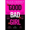 Good Bad Girl - Alice Feeney