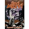 Živí mrtví Zrozeni k utrpení - Robert Kirkman 2013