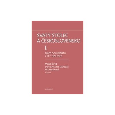 Svatý stolec a Československo I. - Eva Hajdinová, Daniel Atanáz Madzák, Marek Šmíd