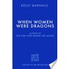 When Women Were Dragons