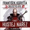 Fakt Hustej nárez - František Kotleta