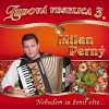 CD Milan Perný - Nebudem sa ženiť ešte... (Ľudová Veselica 3.)