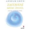 Zastavení mého života - Anselm Grün