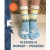 Pleteme si muminy – ponožky - autor neuvedený