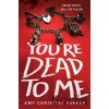 You're Dead to Me - Amy Christine Parker