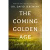 The Coming Golden Age (JEREMIAH DAVID)(Pevná)