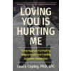 LOVING YOU IS HURTING ME