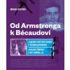 Od Amstronga k Bécaudovi - Michal Bystrov