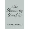 Runaway Duchess (Joanna Lowell)(Brožovaná)