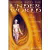 Deeper Into the Underworld (CHRISTOPHER ALLAUN)(Brožovaná)