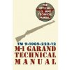 U.S. Army M-1 Garand Technical Manual (Pentagon U S Military)(Brožovaná)