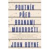 Poutník před branami moudrosti - John Boyne