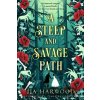 A Steep and Savage Path - JJA Harwood