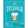 A Field Guide To Tequila - Clayton Szczech