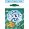 The Seventh Wish (Kate Messner)(Brožovaná)