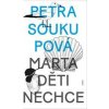 Marta děti nechce - Soukupová Petra
