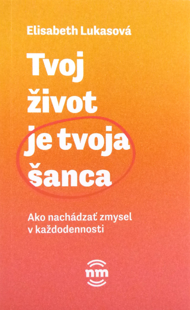 Tvoj život je tvoja šanca