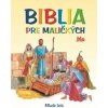 Biblia pre maličkých, 7. vydanie - Gálová Mária