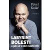 Albatros Media Labyrint bolesti - Pavel Kolář a ako sa v ňom nestratiť