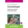E-kniha Somatologie - Markéta Křivánková, Milena Hradová