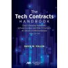 The Tech Contracts Handbook: Cloud Computing Agreements Software Licenses and Other IT Contracts - David W Tollen