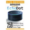 Amazon Echo Dot: 259 Funniest Alexa Questions And Easter Eggs: (2nd Generation, Amazon Echo, Dot, Echo Dot, Amazon Echo User Manual, Ec (Adam Strong)(Brožovaná)