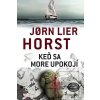 Keď sa more upokojí (Jørn Lier Horst)