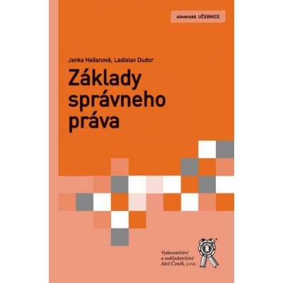 Základy správneho práva - Hašanová Janka, Dudor Ladislav