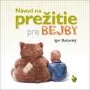 Kniha Návod na prežitie pre bejby nové vyd.