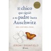 EL CHICO QUE SIGUIO A SU PADRE HASTA AUSCHWITZ (JEREMY DRONFIELD)(Pevná)